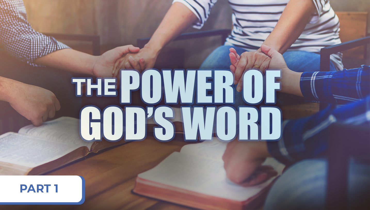 The Power of God’s Word – Part 1 – SGH